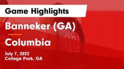 Banneker  (GA) vs Columbia Game Highlights - July 7, 2022
