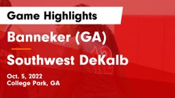 Banneker  (GA) vs Southwest DeKalb  Game Highlights - Oct. 5, 2022