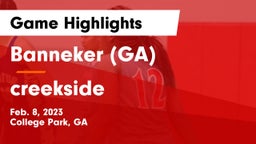 Banneker  (GA) vs creekside Game Highlights - Feb. 8, 2023
