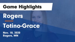 Rogers  vs Totino-Grace  Game Highlights - Nov. 18, 2020
