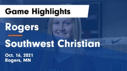 Rogers  vs Southwest Christian  Game Highlights - Oct. 16, 2021