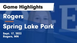 Rogers  vs Spring Lake Park  Game Highlights - Sept. 17, 2022