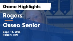 Rogers  vs Osseo Senior  Game Highlights - Sept. 14, 2023