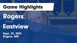 Rogers  vs Eastview  Game Highlights - Sept. 23, 2023