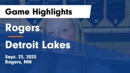 Rogers  vs Detroit Lakes  Game Highlights - Sept. 23, 2023