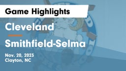 Cleveland  vs Smithfield-Selma Game Highlights - Nov. 20, 2023