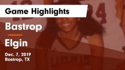 Bastrop  vs Elgin Game Highlights - Dec. 7, 2019