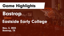 Bastrop  vs Eastside Early College  Game Highlights - Nov. 3, 2023