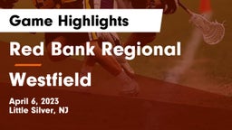 Red Bank Regional  vs Westfield  Game Highlights - April 6, 2023