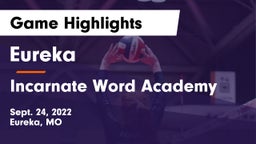 Eureka  vs Incarnate Word Academy Game Highlights - Sept. 24, 2022