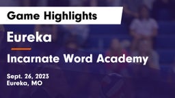 Eureka  vs Incarnate Word Academy Game Highlights - Sept. 26, 2023