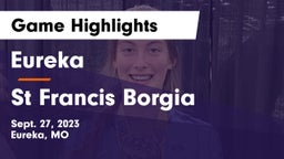 Eureka  vs St Francis Borgia Game Highlights - Sept. 27, 2023