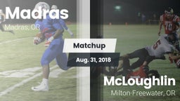 Matchup: Madras  vs. McLoughlin  2018