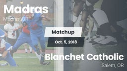 Matchup: Madras  vs. Blanchet Catholic  2018