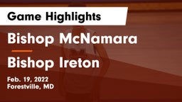 Bishop McNamara  vs Bishop Ireton  Game Highlights - Feb. 19, 2022