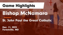 Bishop McNamara  vs  St. John Paul the Great Catholic  Game Highlights - Dec. 11, 2023