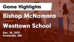 Bishop McNamara  vs Westtown School Game Highlights - Dec. 28, 2023