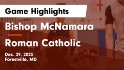 Bishop McNamara  vs Roman Catholic  Game Highlights - Dec. 29, 2023