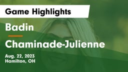 Badin  vs Chaminade-Julienne  Game Highlights - Aug. 22, 2023