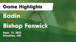 Badin  vs Bishop Fenwick Game Highlights - Sept. 12, 2023