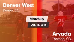 Matchup: Denver West High vs. Arvada  2016