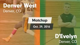 Matchup: Denver West High vs. D'Evelyn  2016