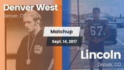 Matchup: Denver West High vs. Lincoln  2017