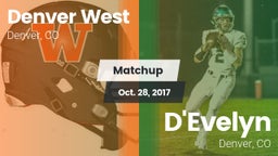 Matchup: Denver West High vs. D'Evelyn  2017