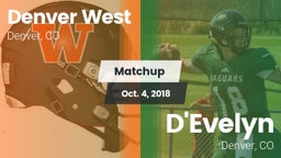 Matchup: Denver West High vs. D'Evelyn  2018