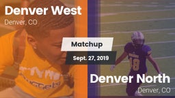 Matchup: Denver West High vs. Denver North  2019