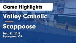 Valley Catholic  vs Scappoose  Game Highlights - Dec. 22, 2018