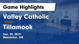 Valley Catholic  vs Tillamook  Game Highlights - Jan. 29, 2019