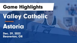 Valley Catholic  vs Astoria Game Highlights - Dec. 29, 2022