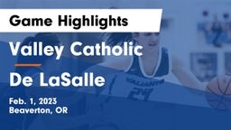 Valley Catholic  vs De LaSalle Game Highlights - Feb. 1, 2023