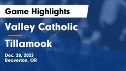 Valley Catholic  vs Tillamook Game Highlights - Dec. 28, 2023