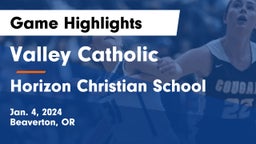 Valley Catholic  vs Horizon Christian School Game Highlights - Jan. 4, 2024