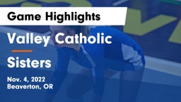 Valley Catholic  vs Sisters Game Highlights - Nov. 4, 2022