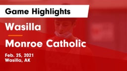 Wasilla  vs Monroe Catholic  Game Highlights - Feb. 25, 2021
