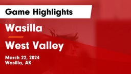 Wasilla  vs West Valley  Game Highlights - March 22, 2024