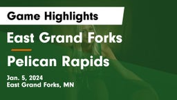 East Grand Forks  vs Pelican Rapids  Game Highlights - Jan. 5, 2024