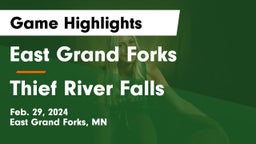 East Grand Forks  vs Thief River Falls  Game Highlights - Feb. 29, 2024