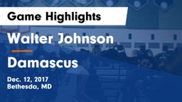 Walter Johnson  vs Damascus  Game Highlights - Dec. 12, 2017
