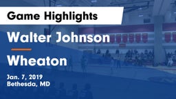 Walter Johnson  vs Wheaton  Game Highlights - Jan. 7, 2019