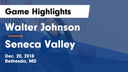 Walter Johnson  vs Seneca Valley  Game Highlights - Dec. 20, 2018