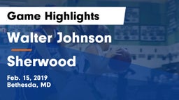 Walter Johnson  vs Sherwood  Game Highlights - Feb. 15, 2019