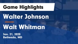 Walter Johnson  vs Walt Whitman  Game Highlights - Jan. 21, 2020