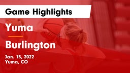 Yuma  vs Burlington  Game Highlights - Jan. 15, 2022