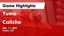 Yuma  vs Caliche  Game Highlights - Feb. 11, 2022