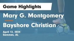 Mary G. Montgomery  vs Bayshore Christian   Game Highlights - April 12, 2024