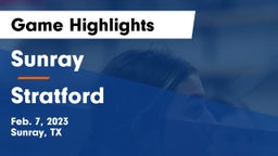Sunray  vs Stratford  Game Highlights - Feb. 7, 2023